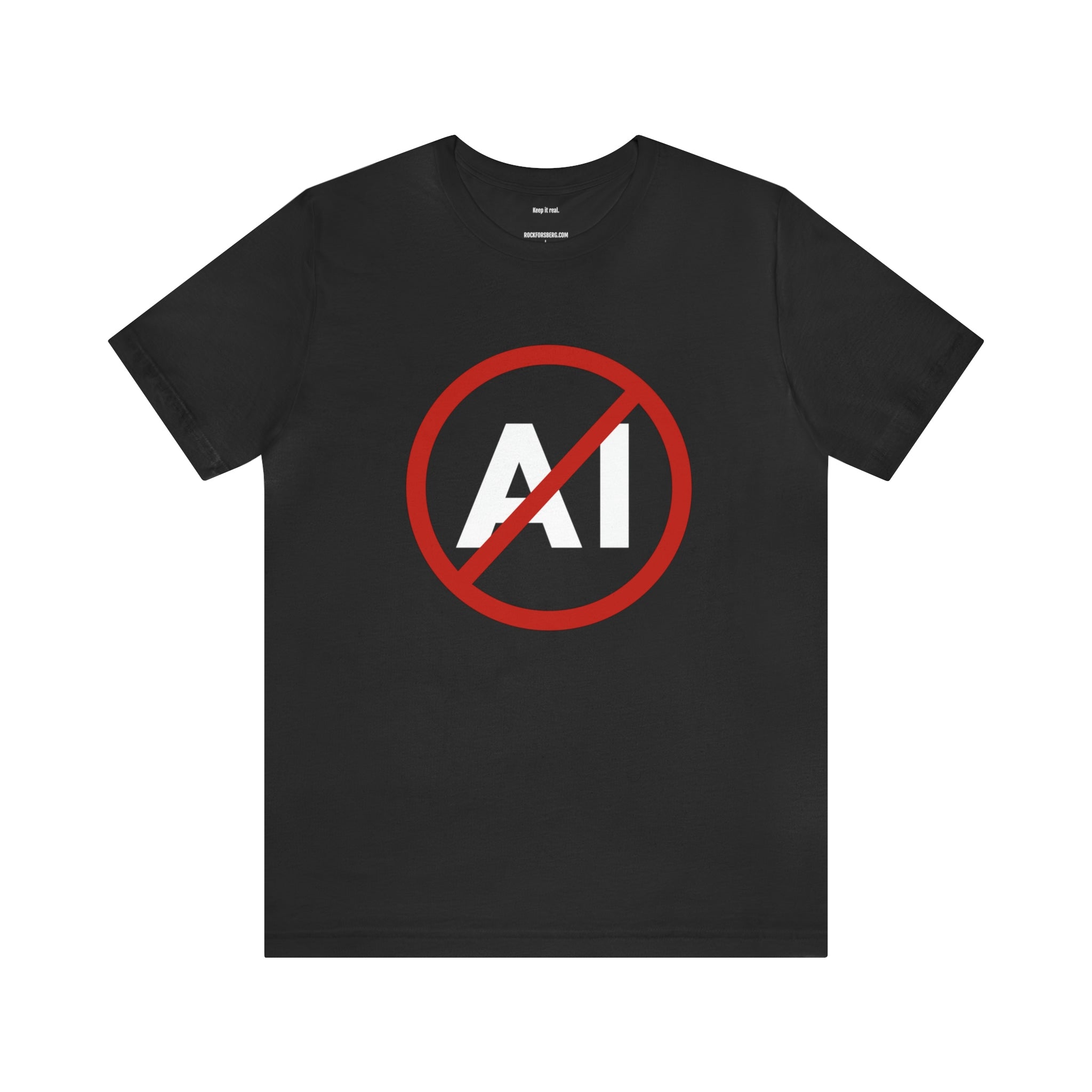 Say No to AI T-Shirt - ROCK FORSBERG