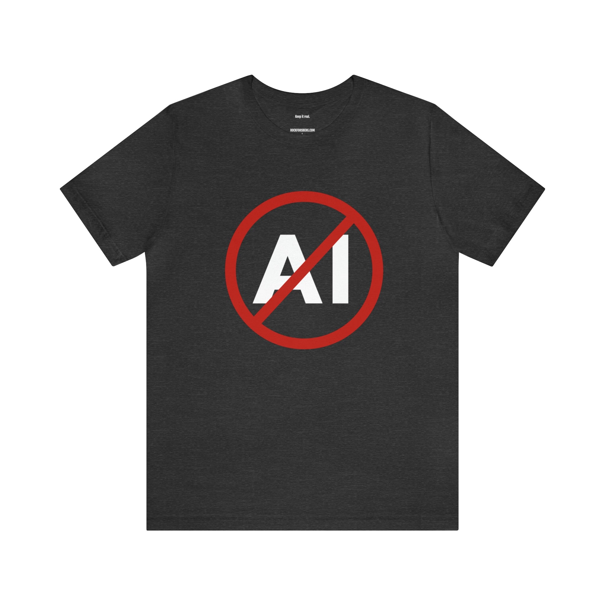 Say No to AI T-Shirt - ROCK FORSBERG