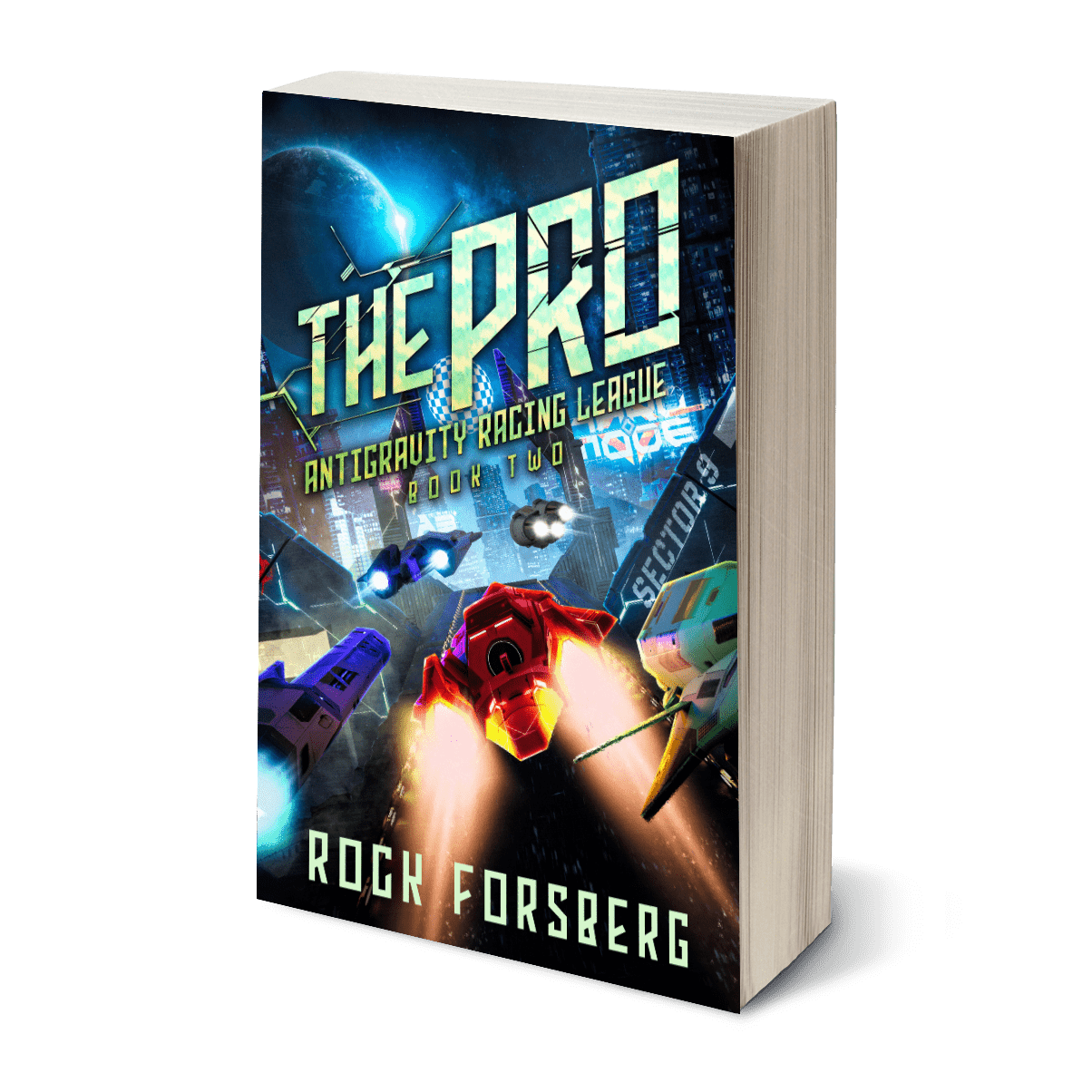 The Pro — Antigravity Racing League Book #2 – ROCK FORSBERG