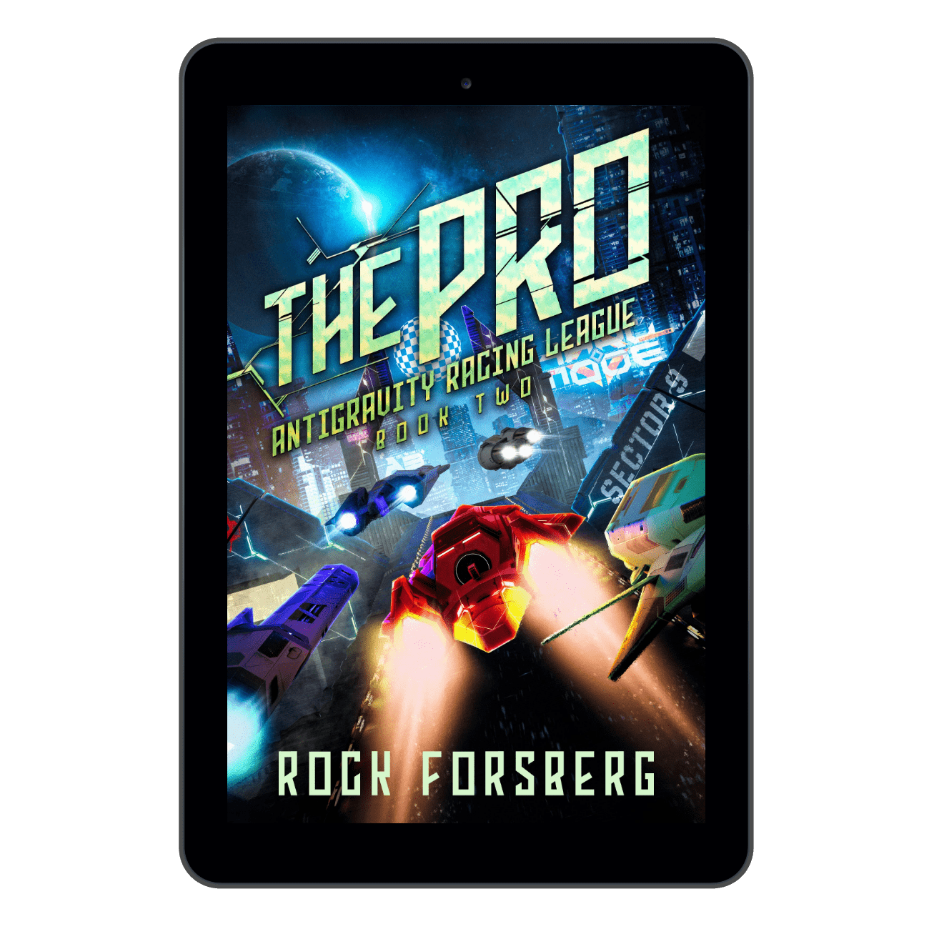 The Pro — Antigravity Racing League Book #2 – ROCK FORSBERG
